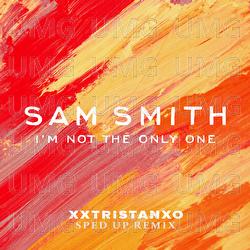 I’m Not The Only One - Sam Smith, Speed Radio, xxtristanxo