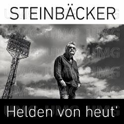 Helden von heut' - Gert Steinb&auml;cker