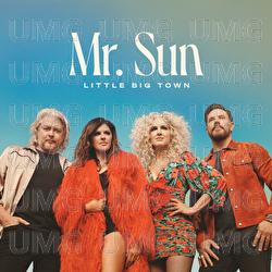 Mr. Sun - Little Big Town