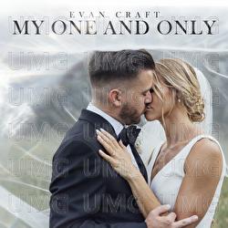 My One And Only - Evan Craft