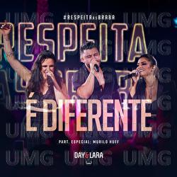 &Eacute; Diferente - Day & Lara, Murilo Huff