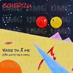 Bare du &aring; me (N&aring;r natta den e over) - Johbru