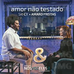 Amor N&atilde;o Testado - Sandy, Amaro Freitas