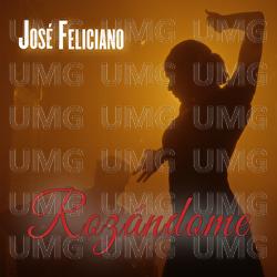 Rozándome - José Feliciano