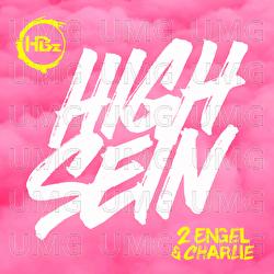High sein - HBz, 2 Engel & Charlie