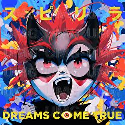 Supirira - DREAMS COME TRUE