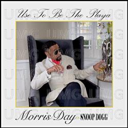 Use To Be The Playa - Morris Day, Snoop Dogg