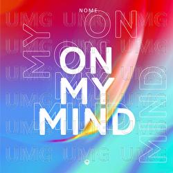 On My Mind - NOME.