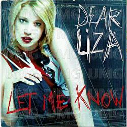 Let Me Know - Dear Liza