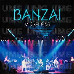 Banzai - Miguel Ríos