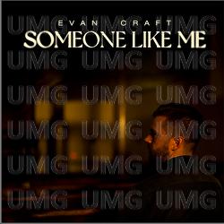 Someone Like Me - Evan Craft