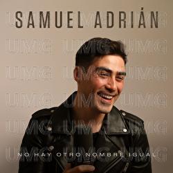 No Hay Otro Nombre Igual - Samuel Adri&aacute;n