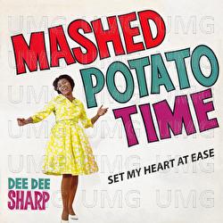 Mashed Potato Time / Set My Heart At Ease - Dee Dee Sharp