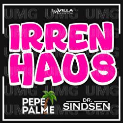 Irrenhaus - Pepe Palme, Dr. Sindsen