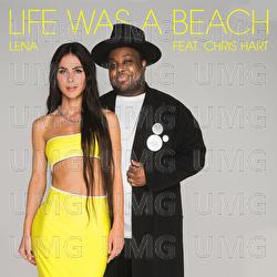 life was a beach - Lena, Chris Hart