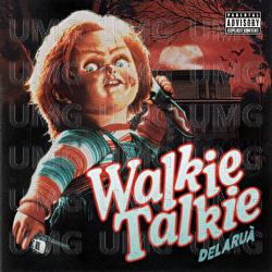 Walkie Talkie - Delaruà