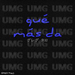 qu&eacute; m&aacute;s da - Greg Taro