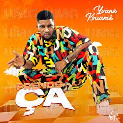 Prends &ccedil;a - Yvane Kouame