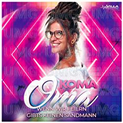 Wenn wir feiern gibts keinen Sandmann - Koma Oma