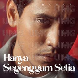 Hanya Segenggam Setia - Khai Bahar