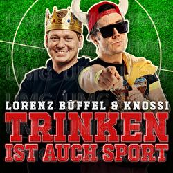 Trinken ist auch Sport - Lorenz B&uuml;ffel, Knossi