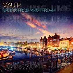 Drugs From Amsterdam - Mau P