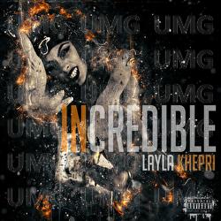 Incredible - Layla Khepri