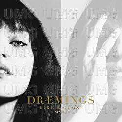Like A Ghost - DR&AElig;MINGS