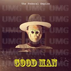 Good Man - Federal Empire