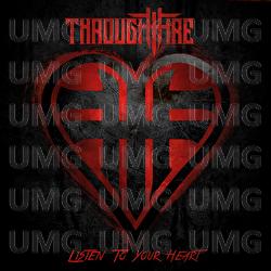 Listen To Your Heart - Through Fire