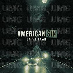 So Far Down - American Sin