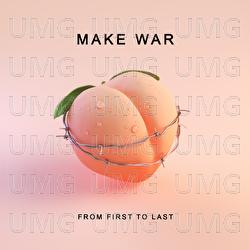 Make War - From First To Last