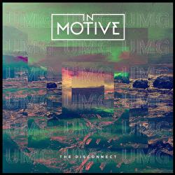 The Disconnect - In Motive