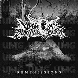 Remenissions - Upon A Burning Body