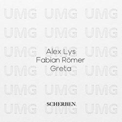 Scherben - Alex Lys, Fabian R&ouml;mer, GRETA