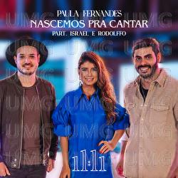 Nascemos Pra Cantar - Paula Fernandes, Israel  & Rodolffo