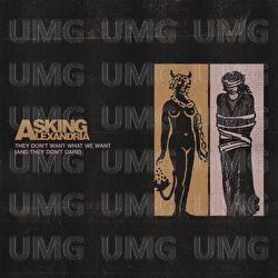 They Don't Want What We Want (And They Don't Care) - Asking Alexandria