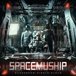 SPACE MUSHIP - MUSHVENOM
