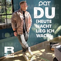 Du (Heute Nacht lieg ich wach) - Pat