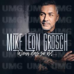 Wenn das so ist - Mike Leon Grosch