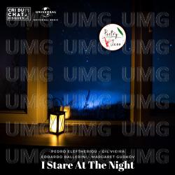 I Stare At The Night - Pedro Eleftheriou, Gilmar Vieira, Edoardo Ballerini