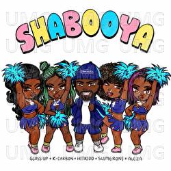 Shabooya - Hitkidd, Gloss Up, K Carbon