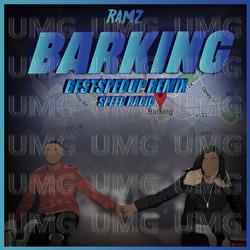 Barking - Ramz, Bestspedup, Speed Radio