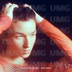 tylko swiat - Marcin Maciejczak
