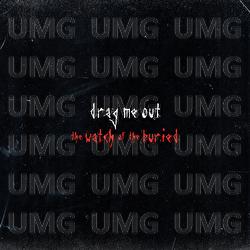 The Watch Of The Buried - Drag Me Out