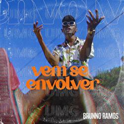 Vem Se Envolver - Brunno Ramos
