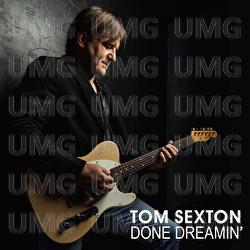 Done Dreamin' - Tom Sexton