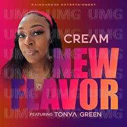 New Flavor - CREAM, Tonya Green