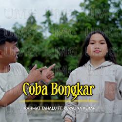 Coba Bongkar - Rahmat Tahalu, Revalina Kerap