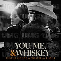 You, Me, And Whiskey - Justin Moore, Priscilla Block
